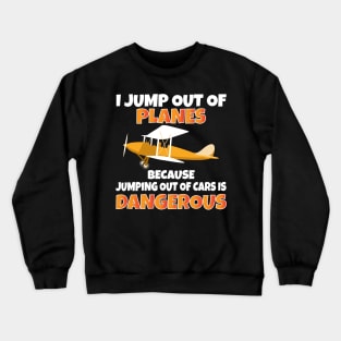 I Jump out of Planes funny Parachute Crewneck Sweatshirt